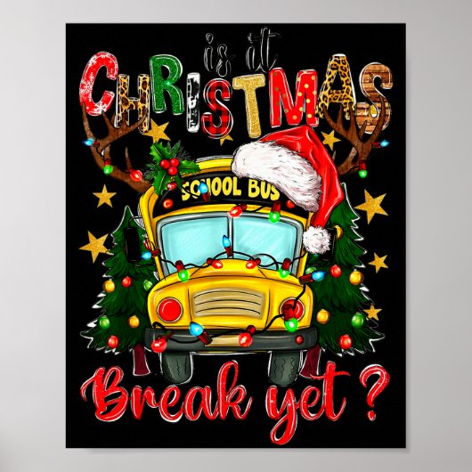 Is It Christmas Break Yet School Bus Xmas Tree Lig ポスター (正面)