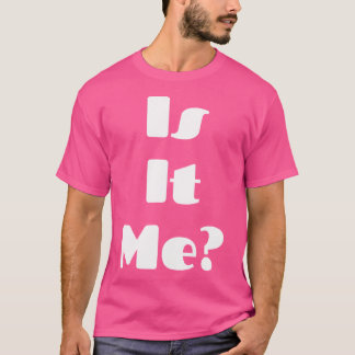 Is It Me Shirt Is It You Shirt マジックマッチングTシャツ Tシャツ