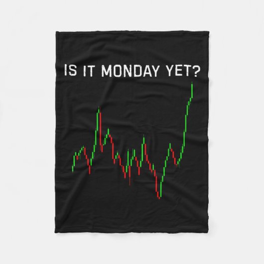 Is It Monday Ye Funny Stock Market Humor  フリースブランケット (正面)