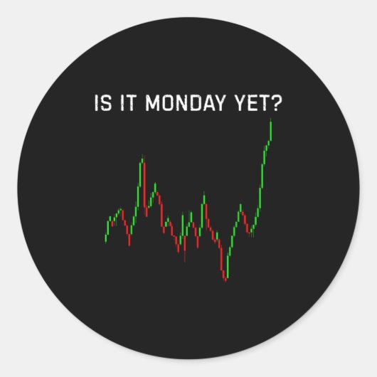 Is It Monday Ye Funny Stock Market Humor  ラウンドシール (正面)