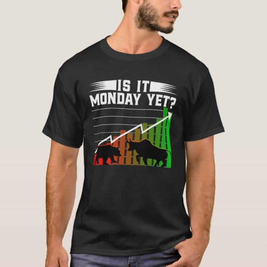 Is It Monday Yet  Bull Market Bear Market Costume Tシャツ (正面)