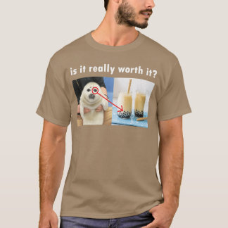 is It Really Worth It Silly Seal Meme family Tシャツ