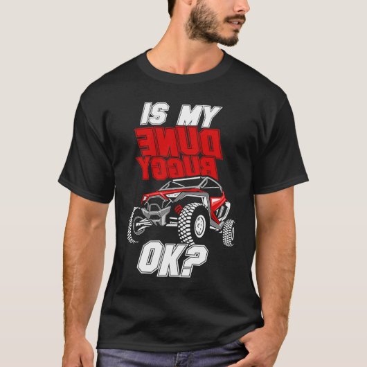 Is My Dune Buggy Ok Offroad Beach Buggy Tシャツ (正面)