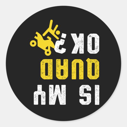 Is My Quad Ok Rider ATV Racing Offroad Quads Gift ラウンドシール (正面)