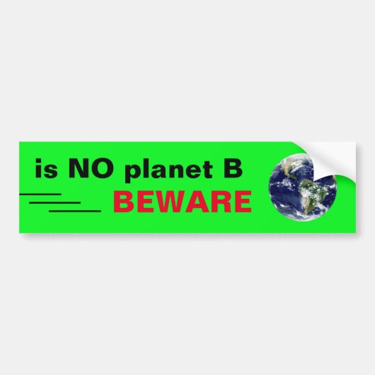 is NO planet B /ドライブ&ウォーク(絶滅の反乱) バンパーステッカー (正面)