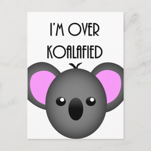 I's Over Koalafied - Koala おもしろい Animal Pun ポストカード (正面)