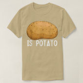 Is Potato As Seen On Late Night Television464 Tシャツ (デザイン正面)