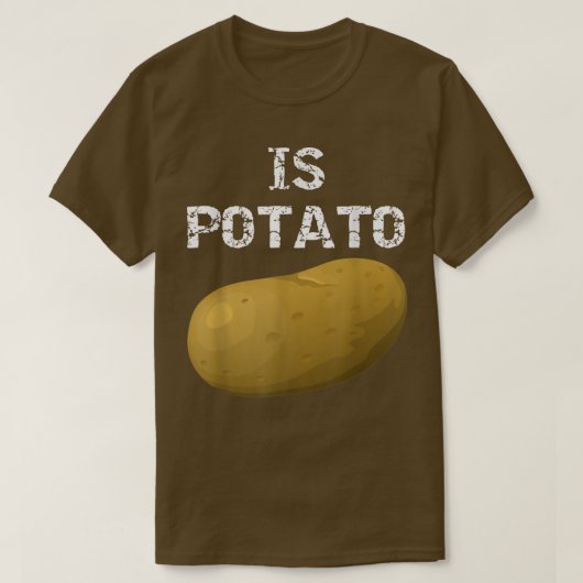 Is Potato - As Seen On Late Night Television 12 Tシャツ (デザイン正面)