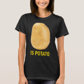 Is Potato - Funny Tee As Seen On Late Night_2 Tシャツ (正面)