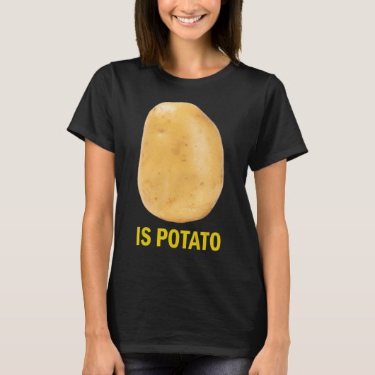 Is Potato - Funny Tee As Seen On Late Night_2 Tシャツ (正面)