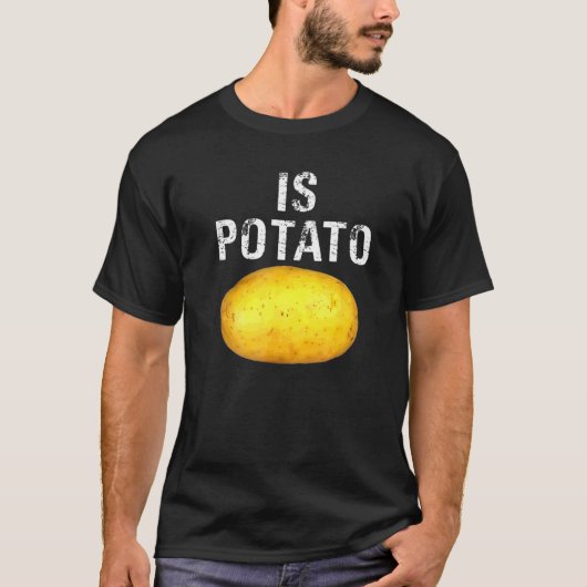 Is Potato In Television As Seen On Late Night Is P Tシャツ (正面)