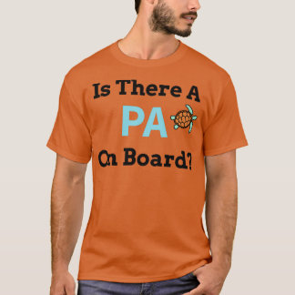 Is There a PA on Board 1 Tシャツ