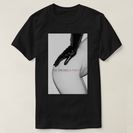Is This It Strokes Poster.png Tシャツ (デザイン正面)