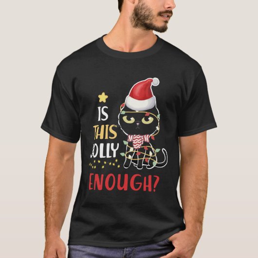Is This Jolly Enough Black Cat Merry Christmas Tシャツ (正面)