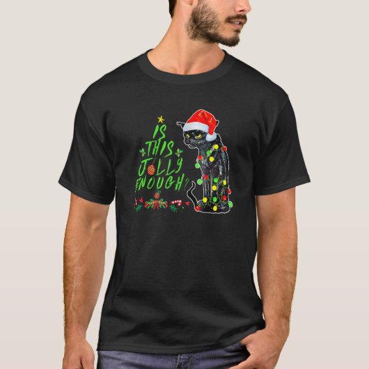 Is This Jolly Enough Noel Black Cat Merry Christma Tシャツ (正面)