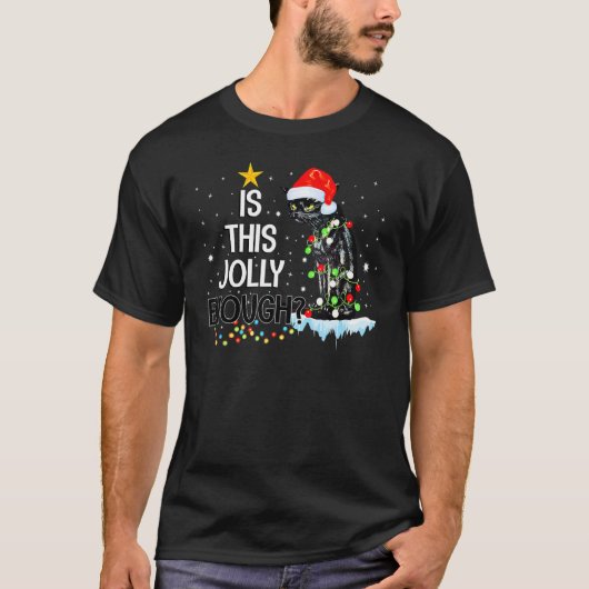 Is This Jolly Enough Noel Black Cat Pajama Merry C Tシャツ (正面)