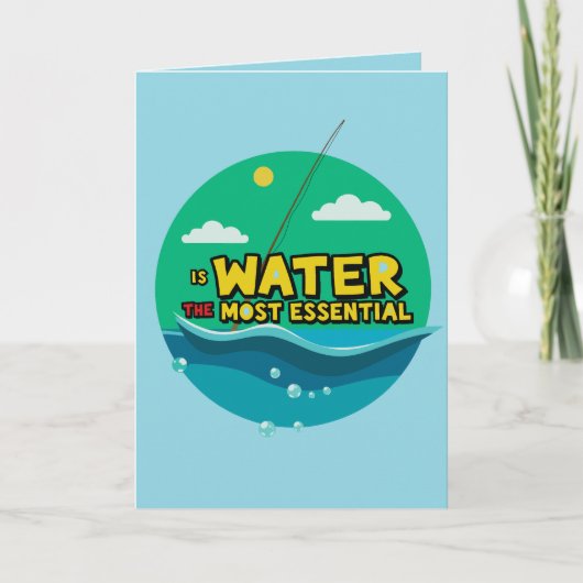 Is Water the Most Essential Resource Birthday カード (正面)
