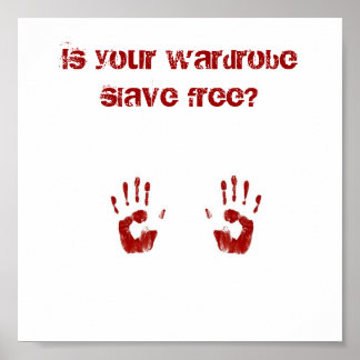 Is your wardrobe slave free? ポスター