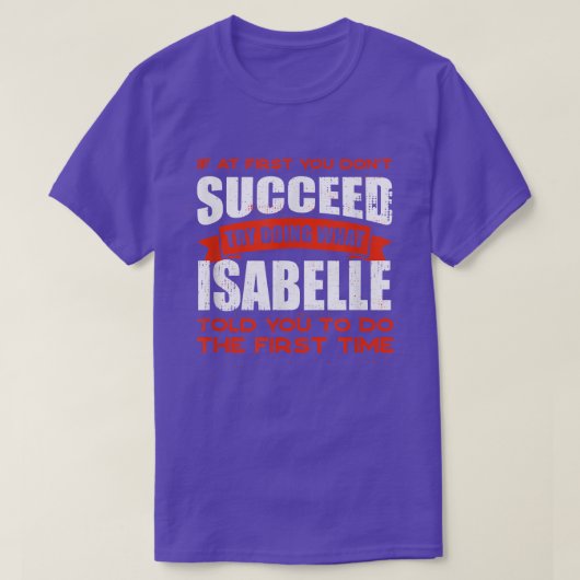 Isabelleがあなたに言ったことを行う友人の名前バディ Tシャツ (デザイン正面)