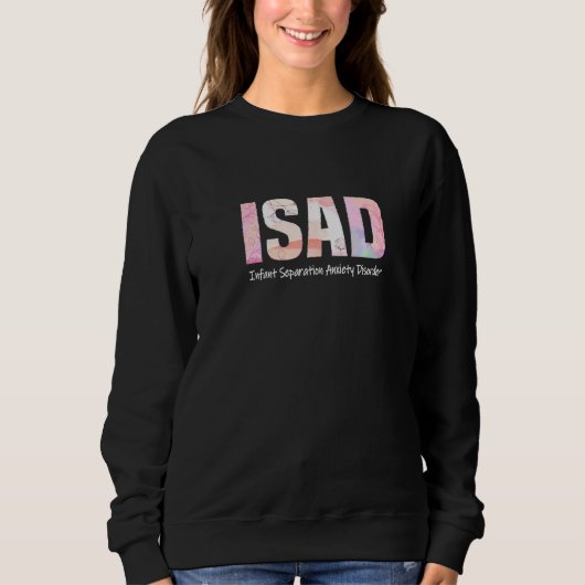 Isad乳児分離不安障害Ppdアワーン スウェットシャツ (正面)
