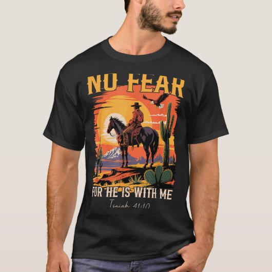 Isaiah 41_10 Cowboy Bible Verse Christian Western  Tシャツ (正面)