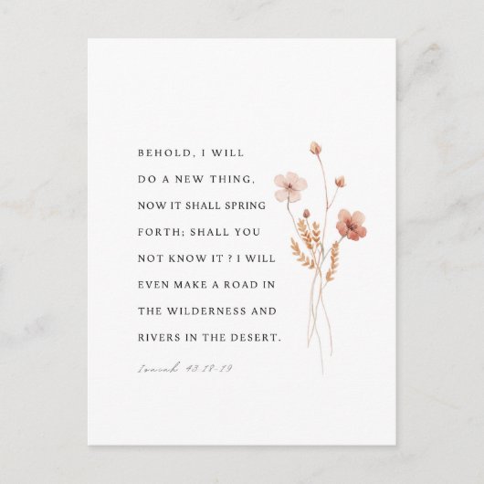 Isaiah 43:18-19 Behold, I will do a new thing ポストカード (正面)