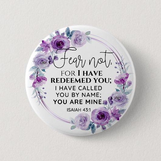 Isaiah 43:1 Fear not I have Redeemed you Floral 缶バッジ (正面)