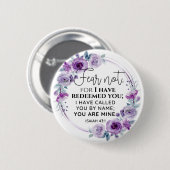 Isaiah 43:1 Fear not I have Redeemed you Floral 缶バッジ (正面&裏面)