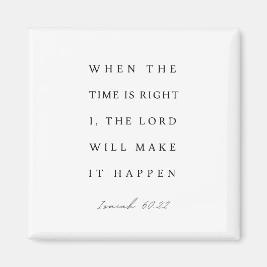 Isaiah 60:22 When the Time is Right マグネット (正面)