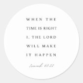 Isaiah 60:22 When the Time is Right ラウンドシール (正面)