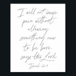 Isaiah 66:9 ポスター<br><div class="desc">I Will Not Cause Pain Without Allowing Something New to be Born,  Says the Lord. - Isaiah 66 9</div>