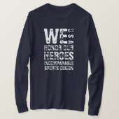 ISD We Honor Our Heroes長袖Tシャツ Tシャツ (デザイン正面)