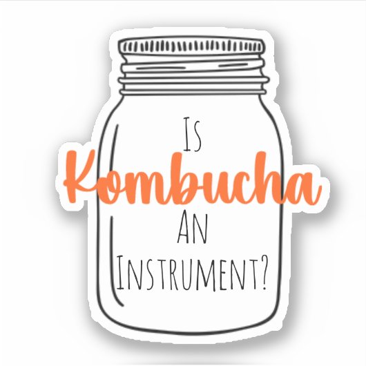 IsKombuchaAInstruments?-CustomSticker シール (正面)