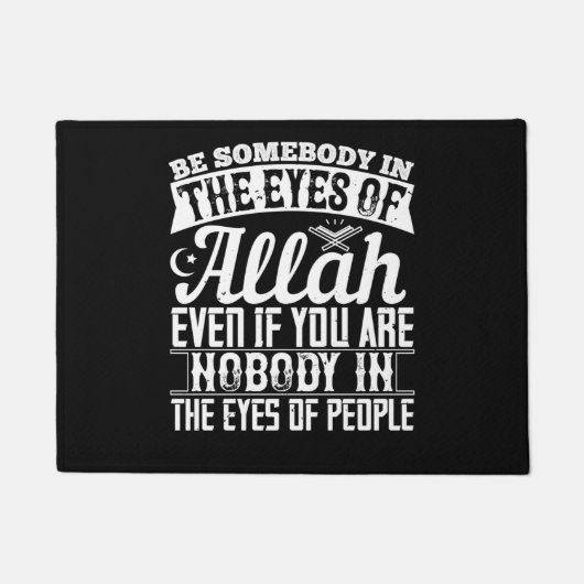 Islam - Be Somebody In The Eyes Of Allah ドアマット (正面)