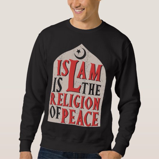 Islamic Is The Religion Of Peace Quran Allah Musli スウェットシャツ (正面)