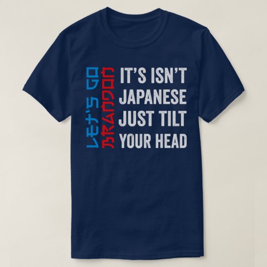 Isnt 日本の Lets Go Brandon Lets おもしろい Go Br Tシャツ (デザイン正面)