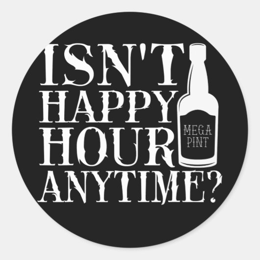 Isn't Happy Hour Anytime Mega Pint Trendy ラウンドシール (正面)