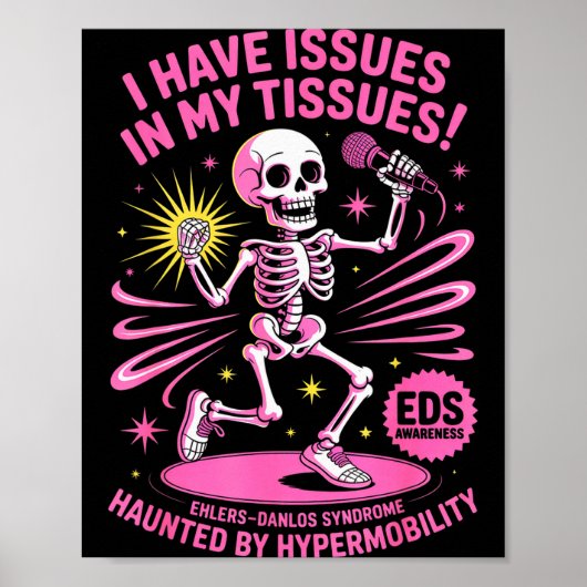 Issues In My Tissues Ehlers Danlos Syndrome Funny  ポスター (正面)