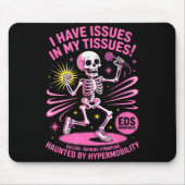 Issues In My Tissues Ehlers Danlos Syndrome Funny  マウスパッド (正面)