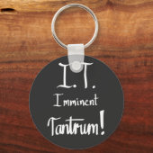 ITの差し迫ったトラントルおもしろいコンピュータギークスローガン キーホルダー (正面)