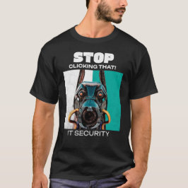 ITセキュリティのユーモア「もうクリックするな!」 Tシャツ