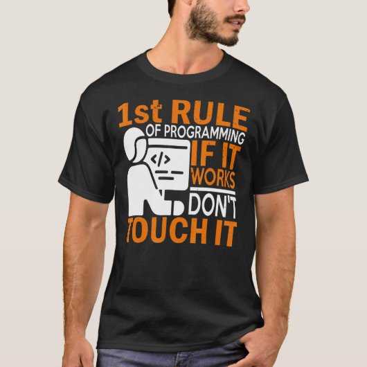 It おもしろいWorksのプログラミもしングの規則はTouchしない Tシャツ (正面)