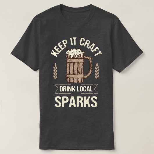 It 保 Craft Drink Local Sparks Beer Lover Nevada Tシャツ (デザイン正面)