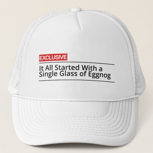 It all started with a single glass of eggnog キャップ (正面)