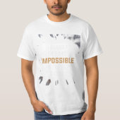 It Always Seems Impossible Until It’s Done – Bold  Tシャツ (正面)