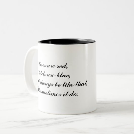 It Be Like That Sometimes Coffee Mug ツートーンマグカップ (正面左)