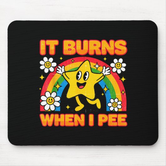 It Burns When I Pee Y2k Ironic Sarcastic Saying Em マウスパッド (正面)