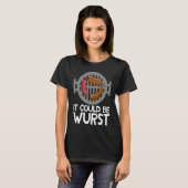 It Could Be Wurst Smoker Grill Barbecue Meat Grill Tシャツ (正面フル)