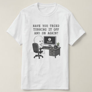 IT Crowd Humor Tee Turning It Off and On Again  Tシャツ