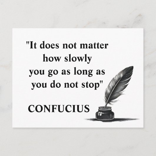 "It does not matter how slowly you go Confucius  ポストカード (正面)